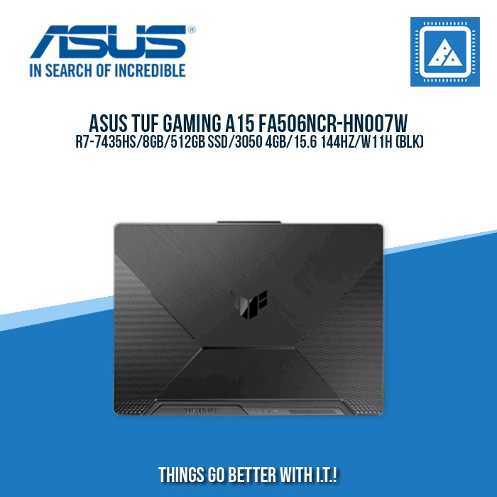 ASUS TUF GAMING A15 FA506NCR-HN007W R7-7435HS/8GB/512GB SSD/3050 4GB | BEST FOR GAMING AND AUTOCAD LAPTOP ASUS TUF GAMING A15 FA506NCR-HN007W R7-7435HS/8GB/512GB SSD/3050 4GB | BEST FOR GAMING AND AUTOCAD LAPTOP